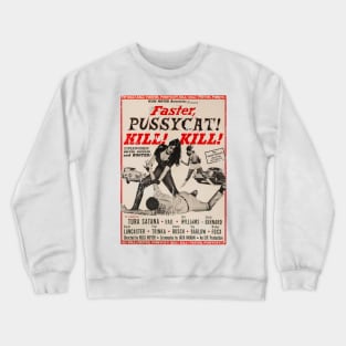 Faster Pussycat 1965 Kill Kill Crewneck Sweatshirt